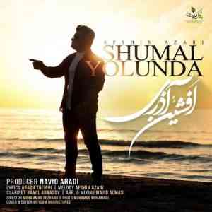 Afshin-Azari-Shumal-Yolunda-